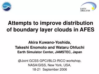 Attempts to improve distribution of boundary layer clouds in AFES