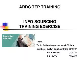 ARDC TEP TRAINING INFO-SOURCING TRAINING EXERCISE
