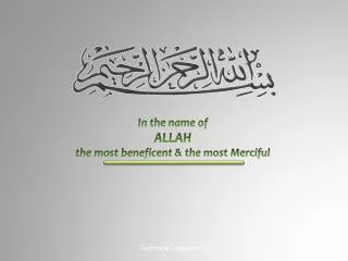 In the name of ALLAH the most beneficent &amp; the most Merciful