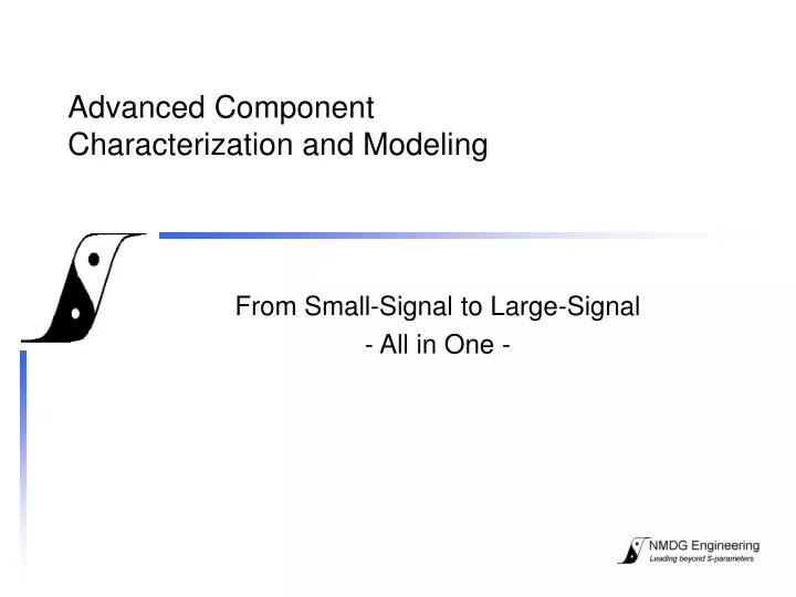 advanced component characterization and modeling
