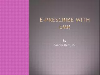 E-prescribe With EMR