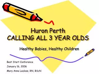 Huron Perth CALLING ALL 3 YEAR OLDS