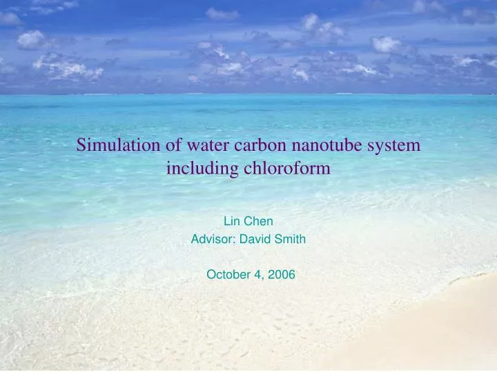 simulation of water carbon nanotube system including chloroform