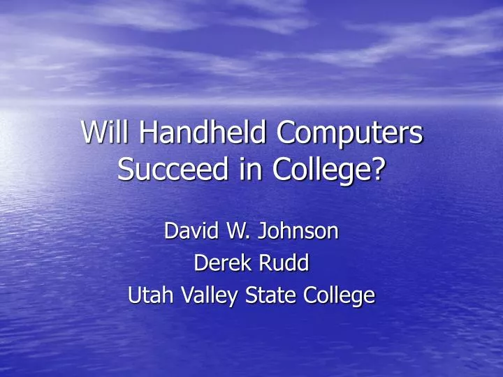 will handheld computers succeed in college