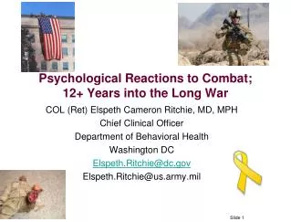 Psychological Reactions to Combat; 12+ Years into the Long War
