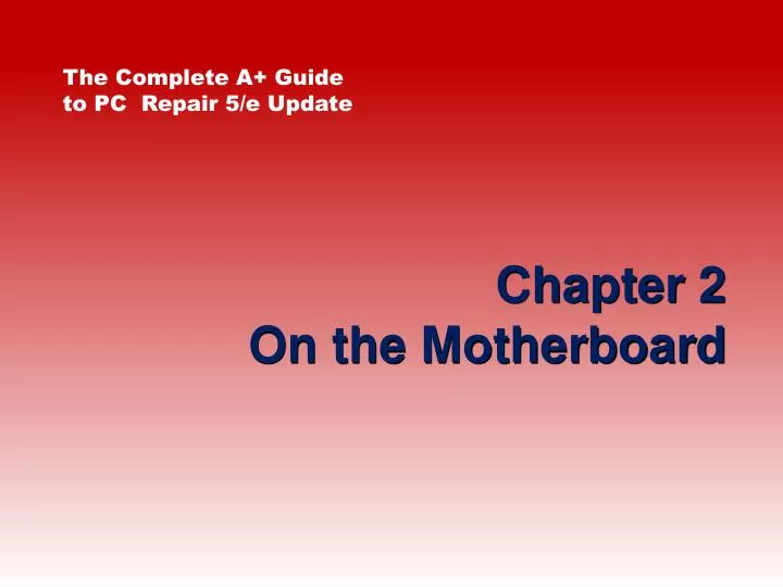 chapter 2 on the motherboard