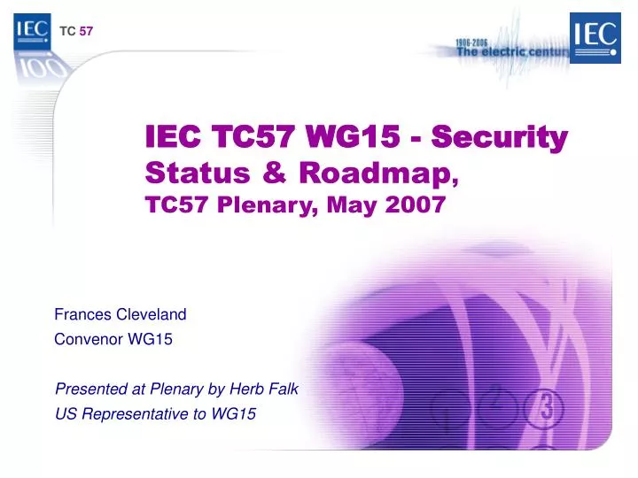 iec tc57 wg15 security status roadmap tc57 plenary may 2007