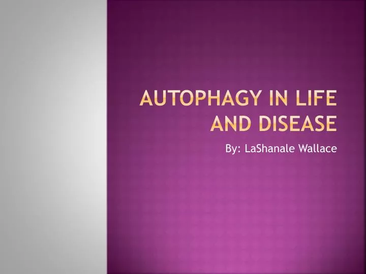 autophagy in life and disease