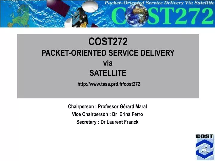 cost272 packet oriented service delivery via satellite http www tesa prd fr cost272