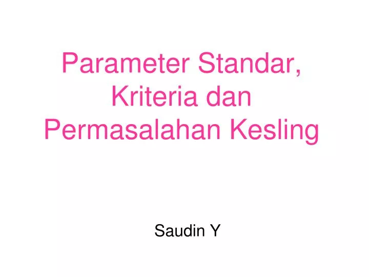 parameter standar kriteria dan permasalahan kesling