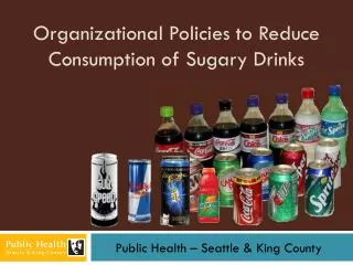 Organizational Policies to Reduce Consumption of Sugary Drinks