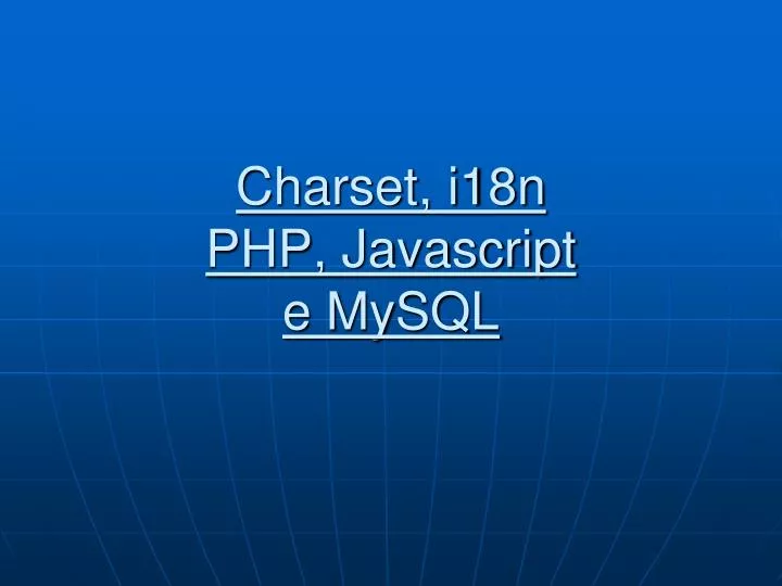 charset i18n php javascript e mysql