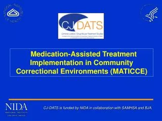 CJ-DATS is funded by NIDA in collaboration with SAMHSA and BJA.