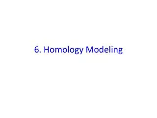 6. Homology Modeling