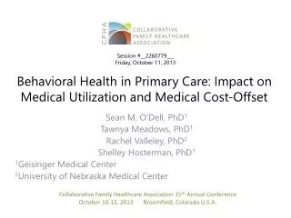 Behavioral Health in Primary Care: Impact on Medical Utilization and Medical Cost?Offset