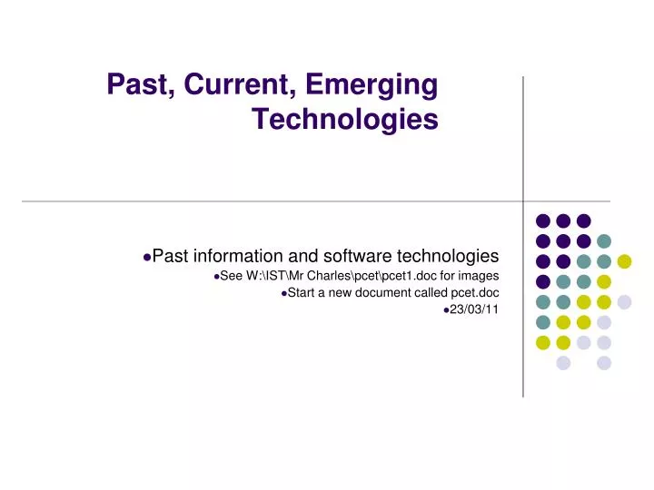 past current emerging technologies