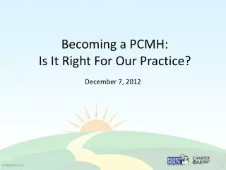 Becoming a PCMH: Is It Right For Our Practice?
