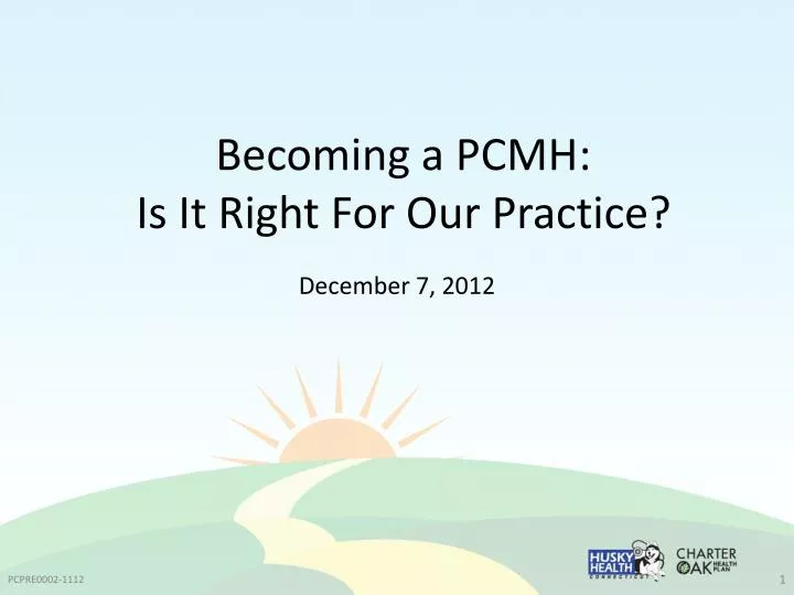 becoming a pcmh is it right for our practice