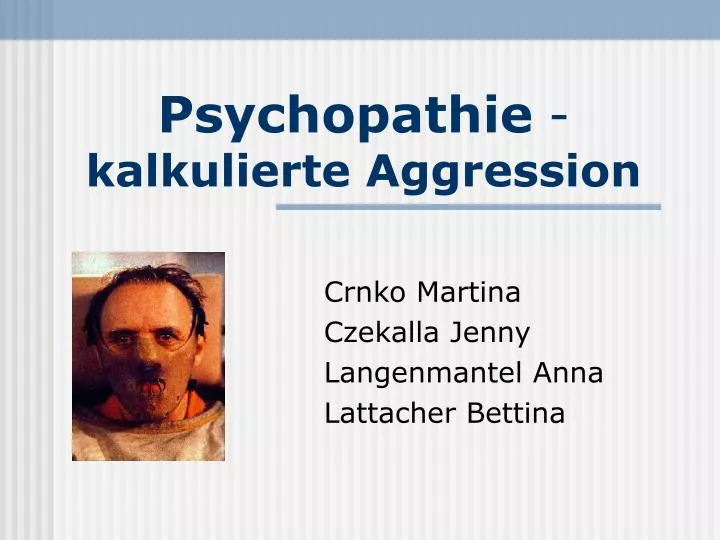 psychopathie kalkulierte aggression