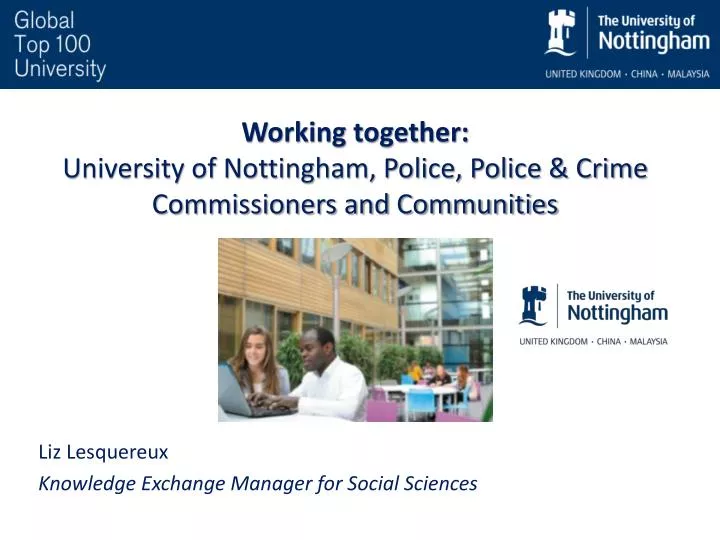 working together university of nottingham police police crime commissioners and communities
