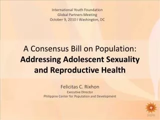 A Consensus Bill on Population: Addressing Adolescent Sexuality and Reproductive Health