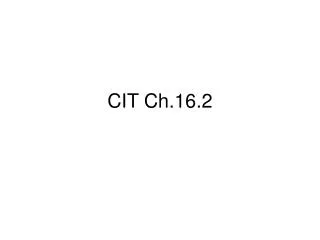 CIT Ch.16.2