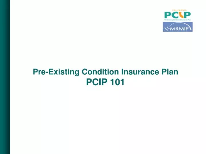pre existing condition insurance plan pcip 101