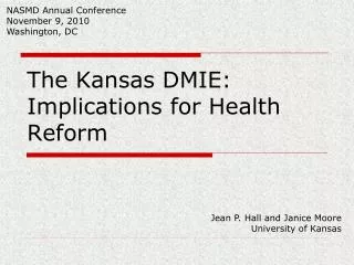 The Kansas DMIE: Implications for Health Reform