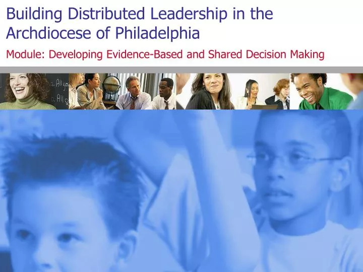building distributed leadership in the archdiocese of philadelphia