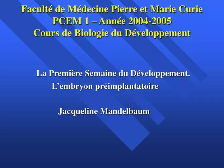 facult de m decine pierre et marie curie pcem 1 ann e 2004 2005 cours de biologie du d veloppement