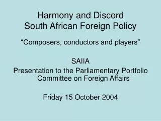 Harmony and Discord South African Foreign Policy