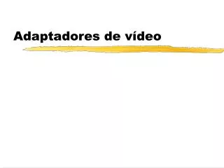 adaptadores de v deo