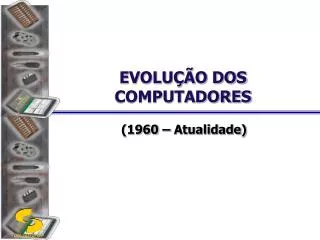 evolu o dos computadores