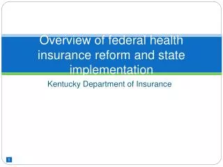 Overview of federal health insurance reform and state implementation
