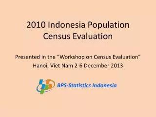 2010 Indonesia Population Census Evaluation