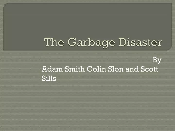 the garbage disaster