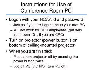 Instructions for Use of Conference Room PC