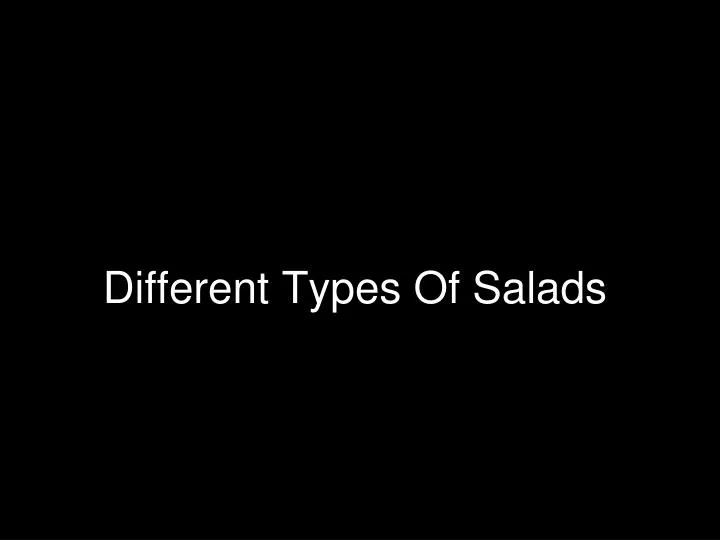 different types of salads