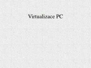 virtualizace pc