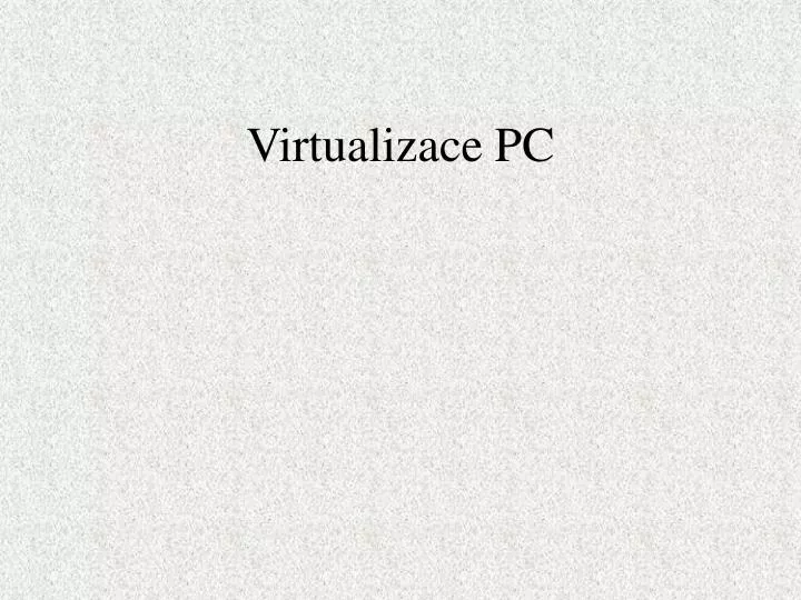 virtualizace pc