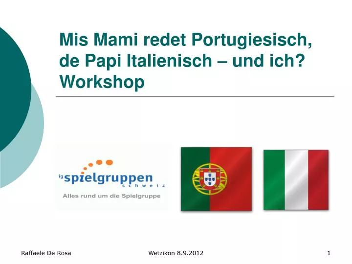 mis mami redet portugiesisch de papi italienisch und ich workshop