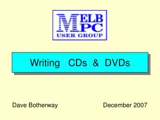 Writing CDs &amp; DVDs