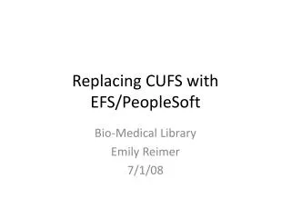 Replacing CUFS with EFS/PeopleSoft