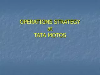 OPERATIONS STRATEGY at TATA MOTOS