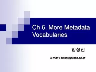 Ch 6. More Metadata Vocabularies