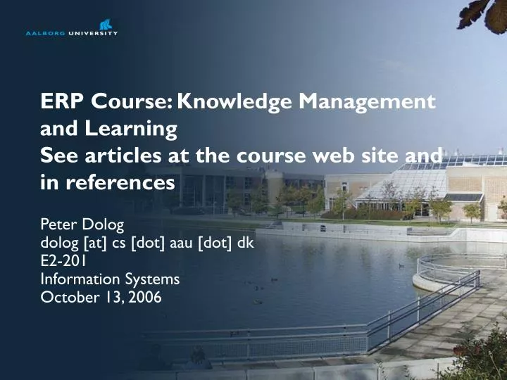 erp course knowledge management and learning see articles at the course web site and in references