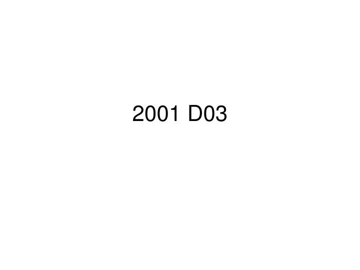 2001 d03