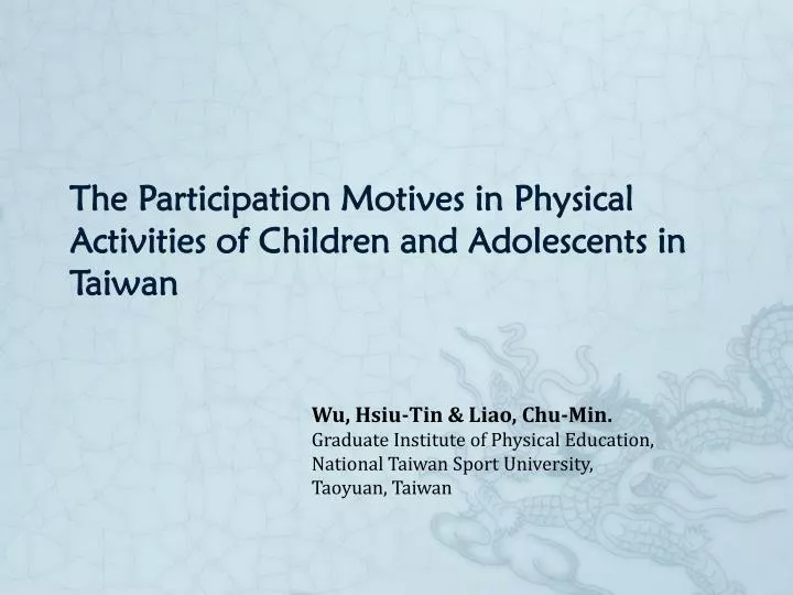 the participation motives in physical activities of children and adolescents in taiwan