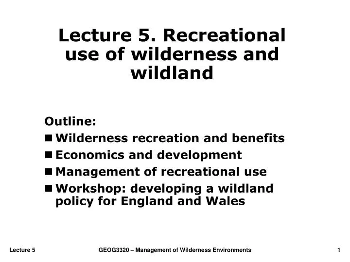 lecture 5 recreational use of wilderness and wildland