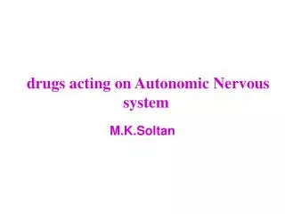 drugs acting on Autonomic Nervous system